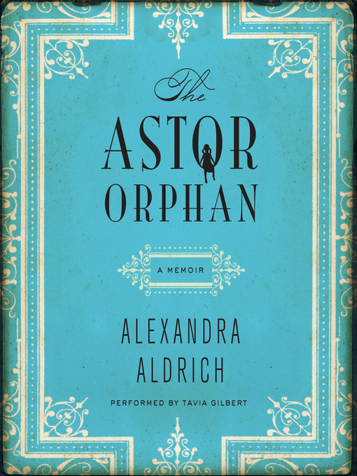 Title details for The Astor Orphan by Alexandra Aldrich - Available